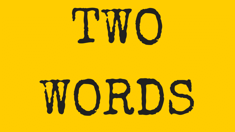 You are currently viewing Two Words Could Undo Your Entire Estate Plan